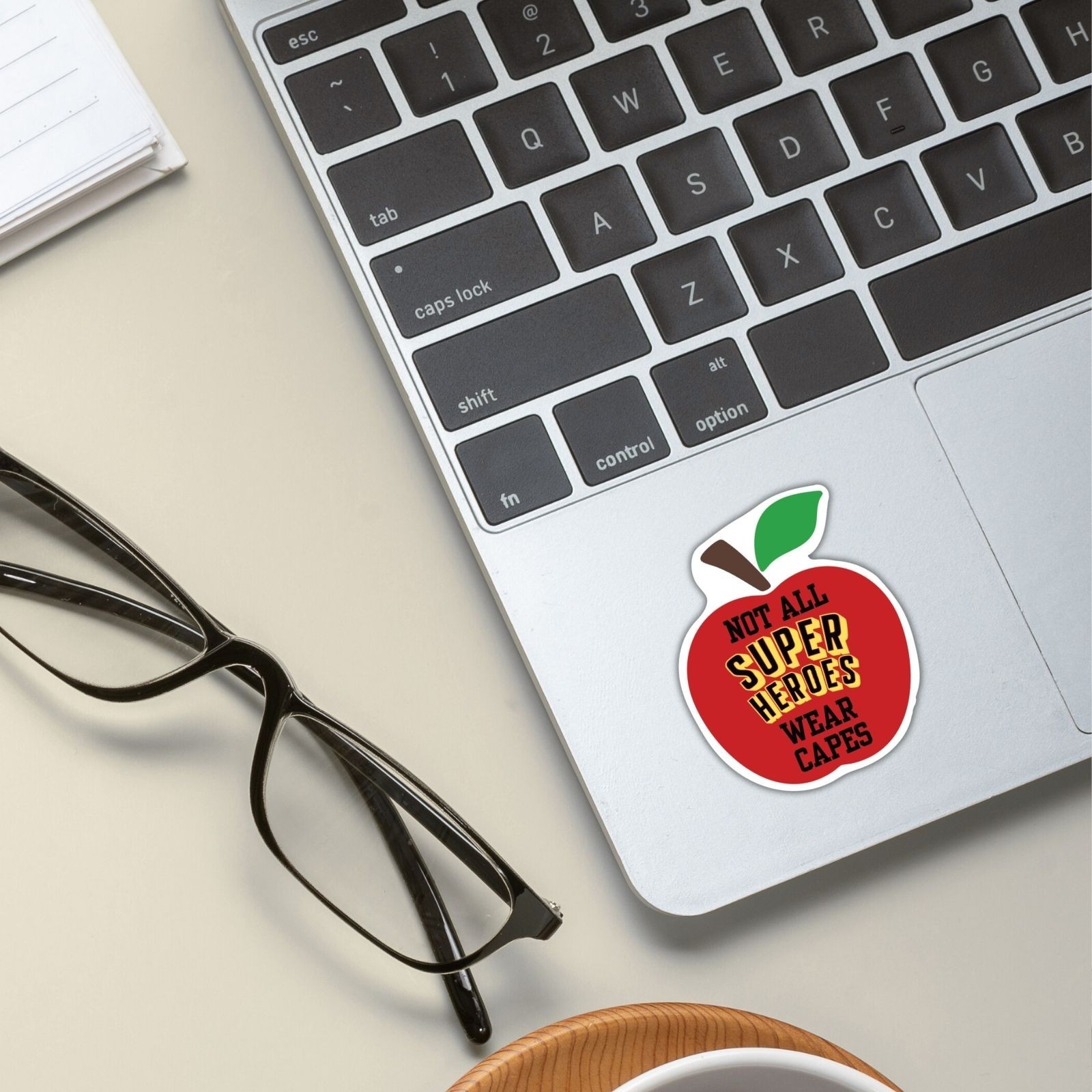 Teacher Appreciation Vinyl Sticker 2.5” – “Not All Superheroes Wear Capes” Apple