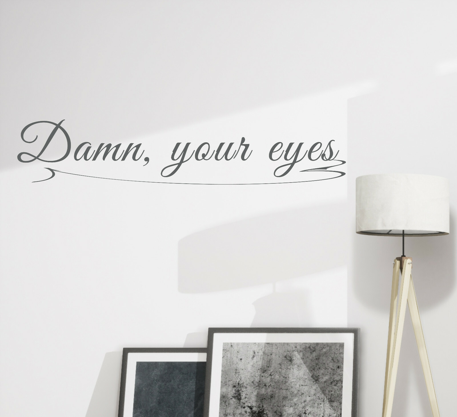 Wall Decal Phrase Your Eyes Beauty Girl Vinyl Decor GREY 22.5 in x 5 in gz348
