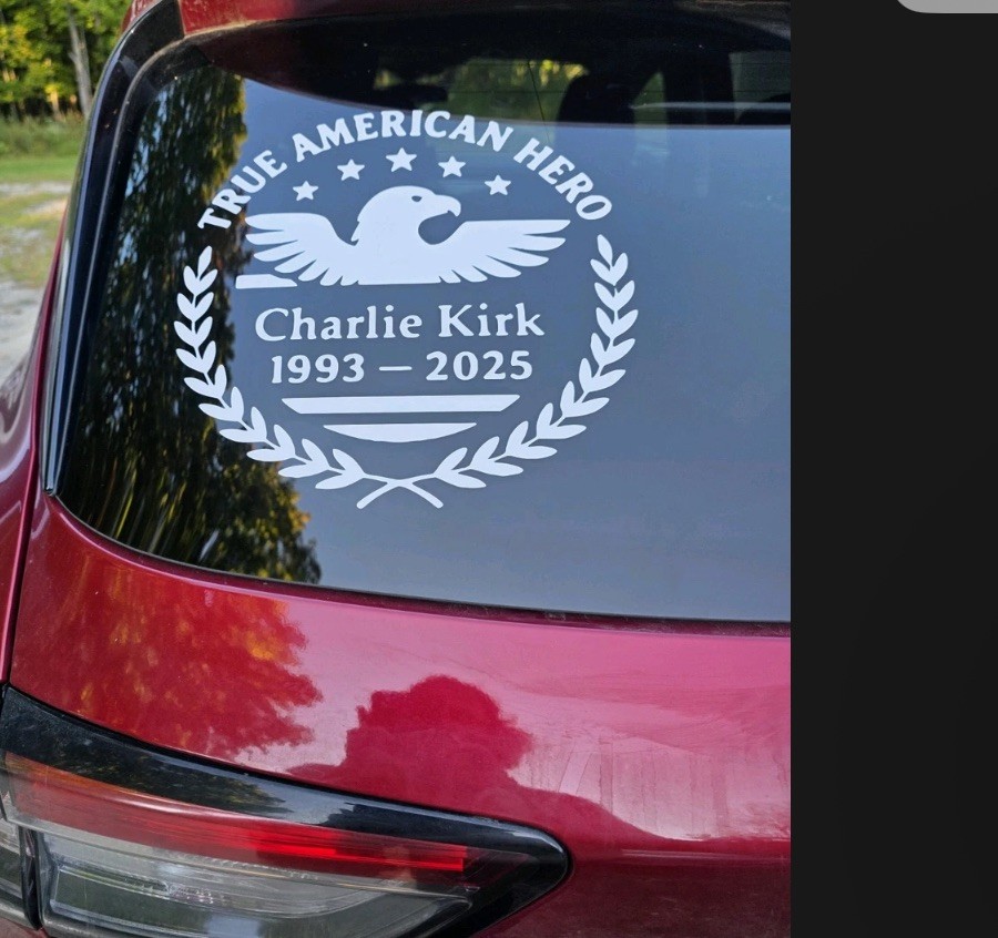 Charlie Kirk True American Hero Patriotic Vinyl 6in the decal will come white