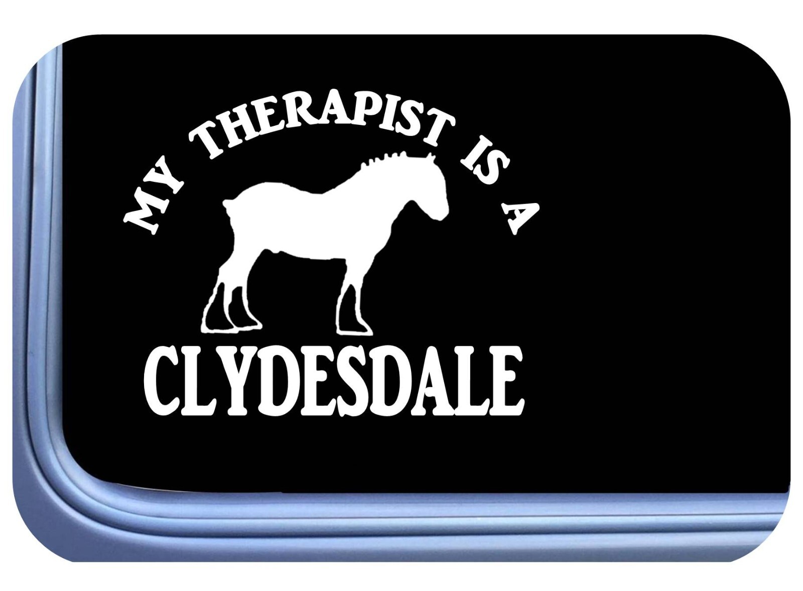 Clydesdale Sticker Therapist os 523 vinyl 6" Decal draft horse