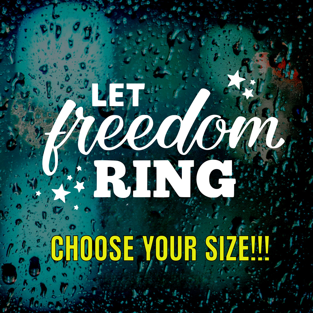 Let Freedom Ring Sticker | Patriotic Vinyl Decal 4th of July USA America Stars