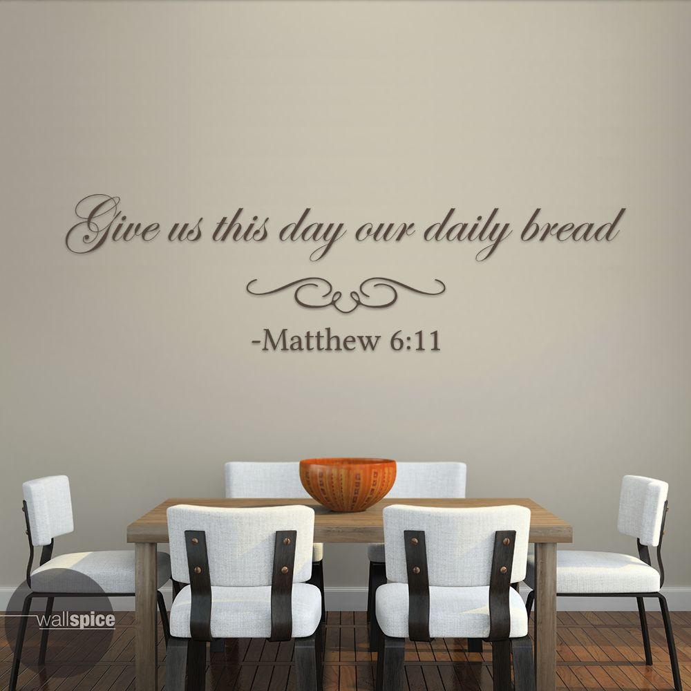 Matthew 6:11 Give Us This Day Our Daily Bread Vinyl Wall Decal Sticker