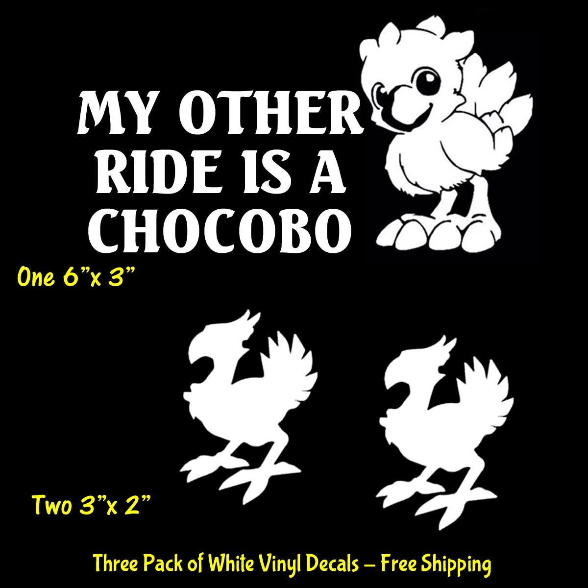 My Other Ride Is a Chocobo Three Pack White Vinyl Decals Car Truck Windows