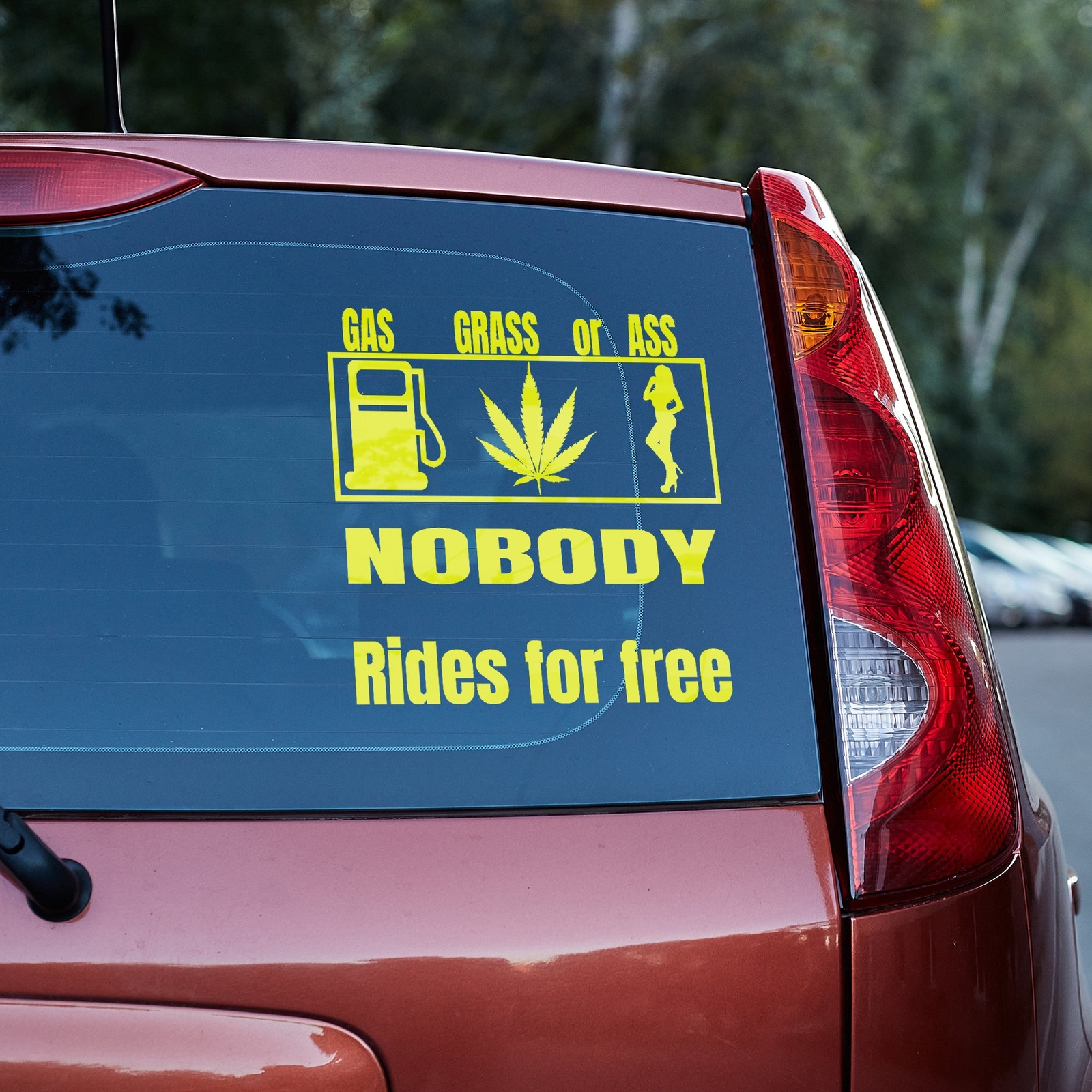Gas Grass or Ass, nobody rides for free vinyl decal funny gift him her window