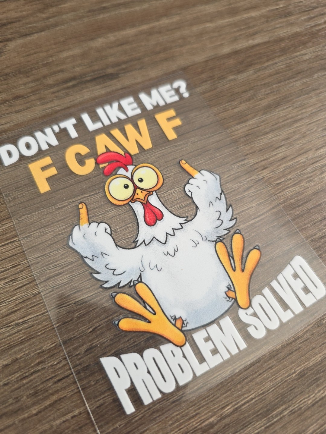 F CAW F Funny Chicken Middle Finger DECAL STICKER UV DTF Raised Full Color White