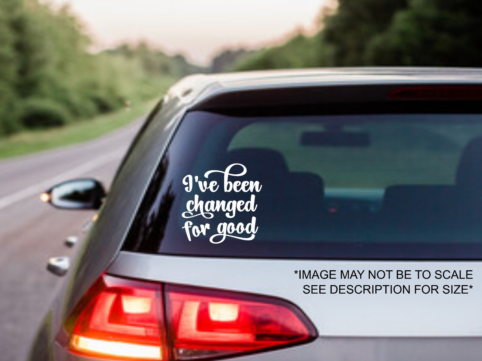 I've Been Changed For Good Decal, Wicked Sticker you choose size and color