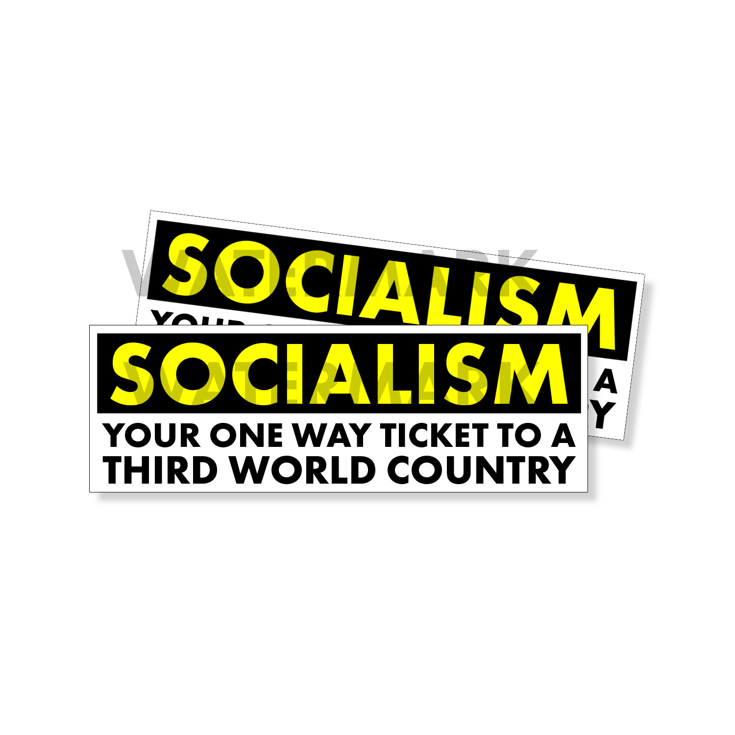 Socialism Your One Way ticket to a Third world Country Funny Sticker 9×3 2 PACK