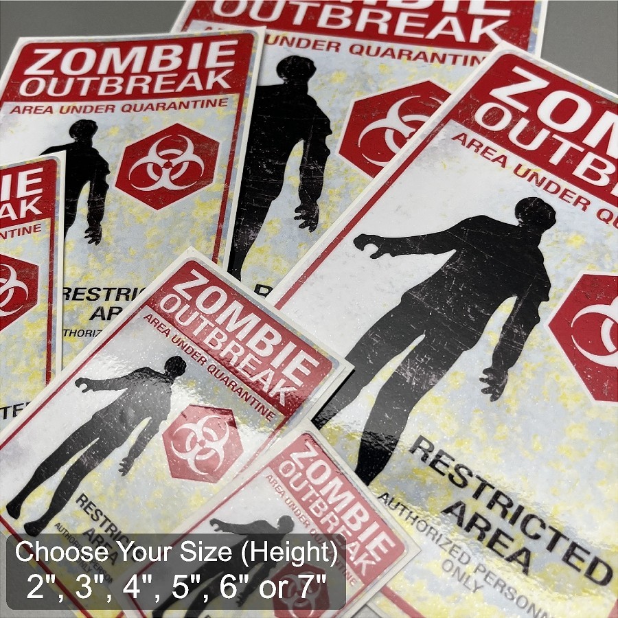 Zombie Outbreak Quarantine Laminated Stickers Choose Size 2" to 7" Tall