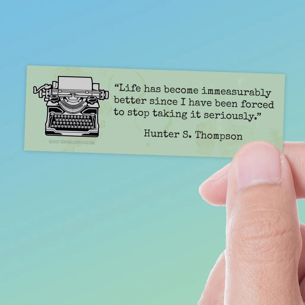Hunter S. Thompson Quote Sticker