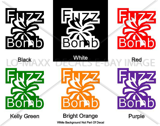 Fuzz Bomb Original Graphic Design Various Sizes & Colors Die Cut Vinyl Decal