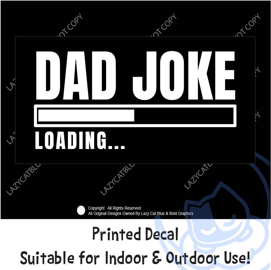Dad Joke Loading Decal Sticker Funny Father Humor Day Gift Cringe Kid Love Life