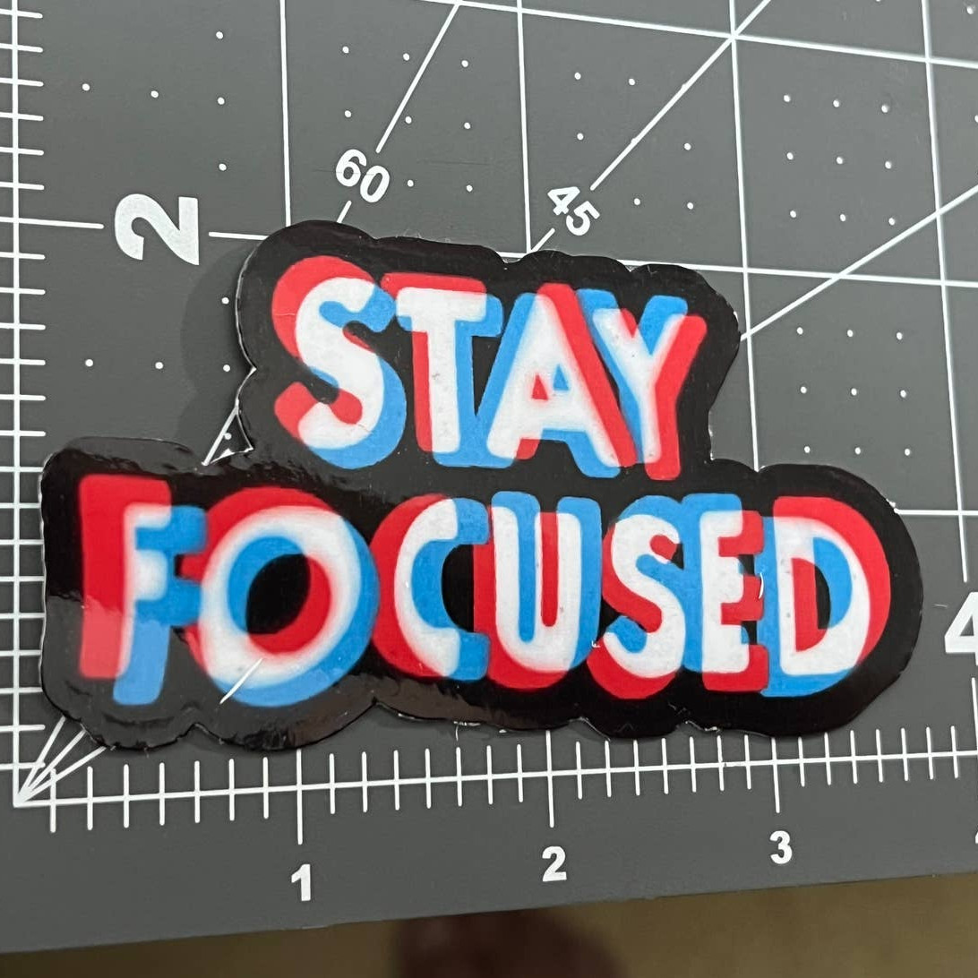 Stay Focused | Motivational Sticker | New Year Sticker | Vinyl Sticker