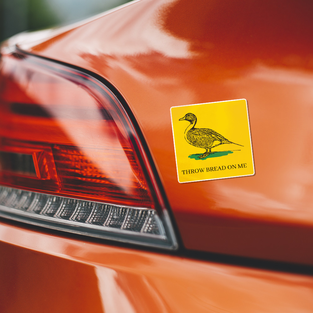Throw Bread On Me Sticker, Funny Duck Waterproof Vinyl Decal 5"W x 5" H