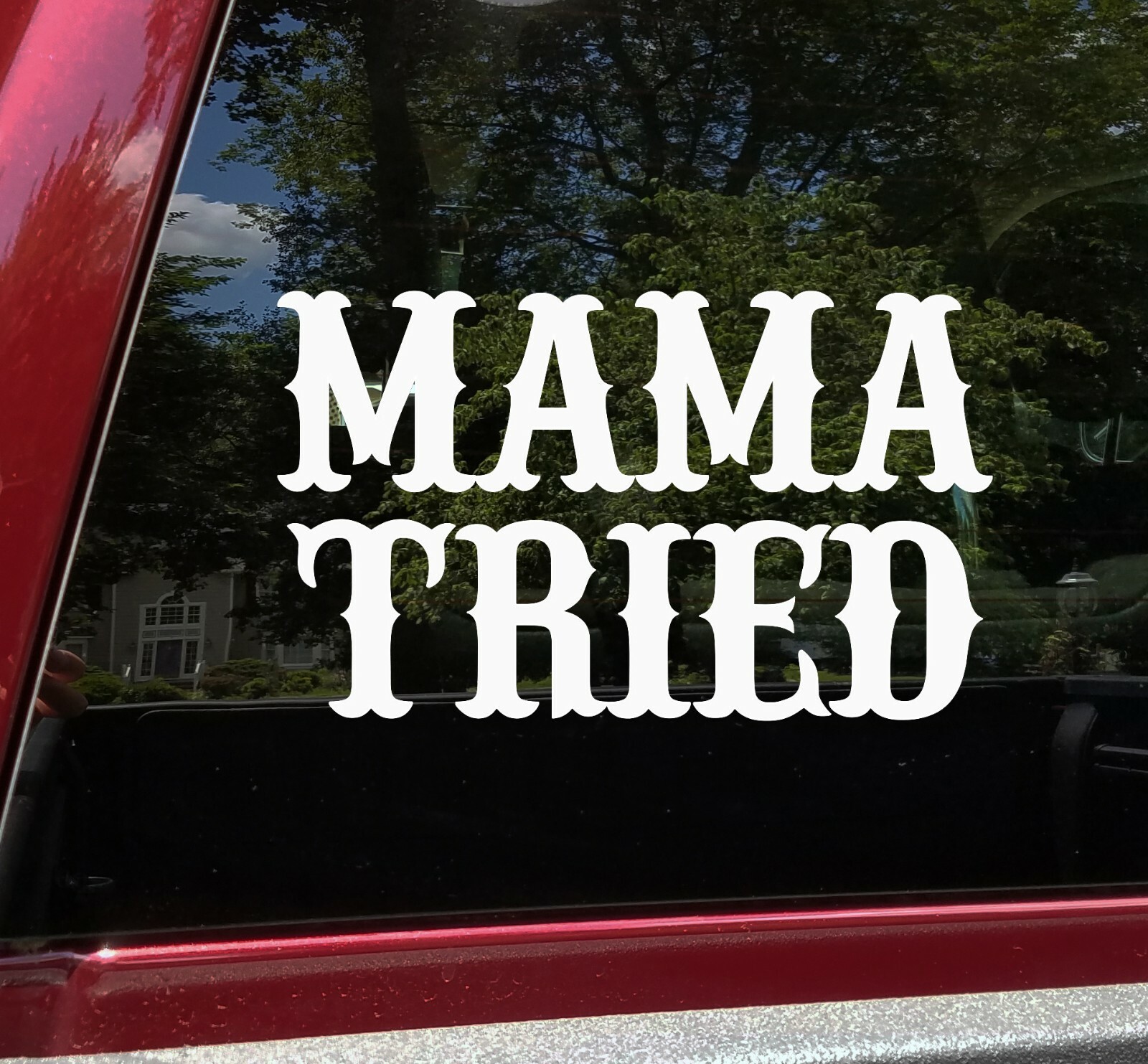 Mama Tried Vinyl Decal – V2 Country Western Style – Die Cut Sticker