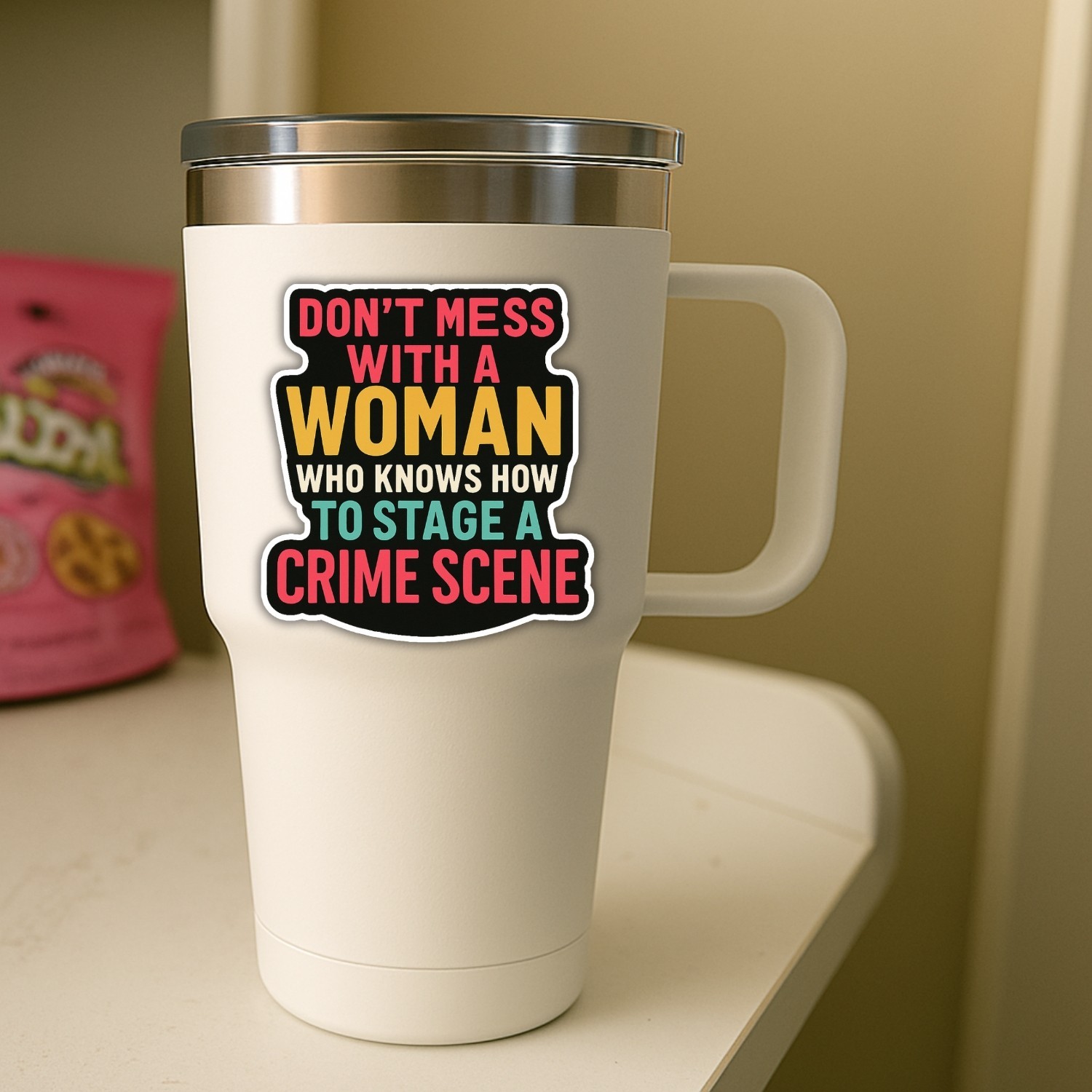 4PCS Don’t Mess with a Woman Who Knows How to Stage a Crime Scene Stickers