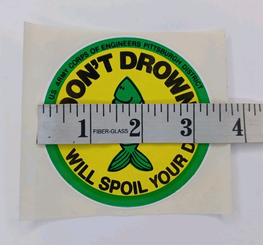 VTG Don't Drown It Will Spoil Your Day US Army Corps Pittsburgh District Sticker