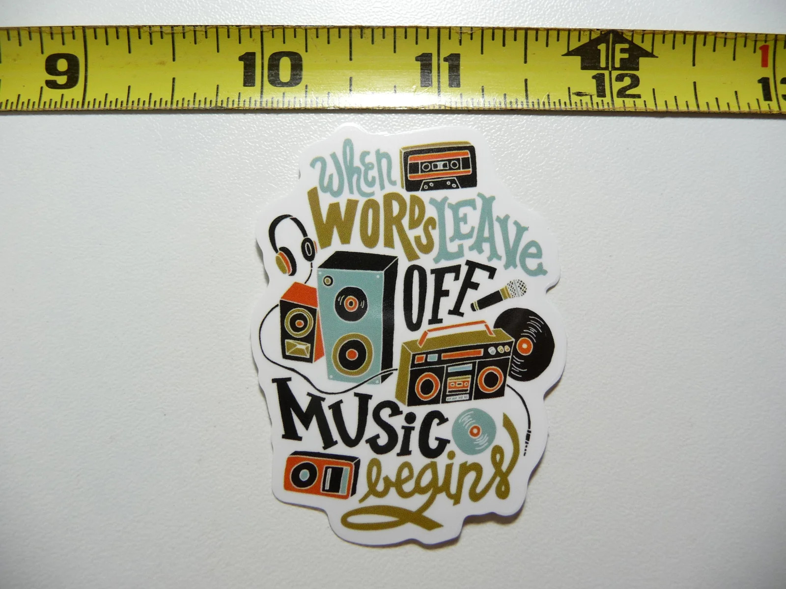 WHEN WORDS LEAVE OFF MUSIC BEGINS SMALL STICKER DECAL SONGS BAND FAN