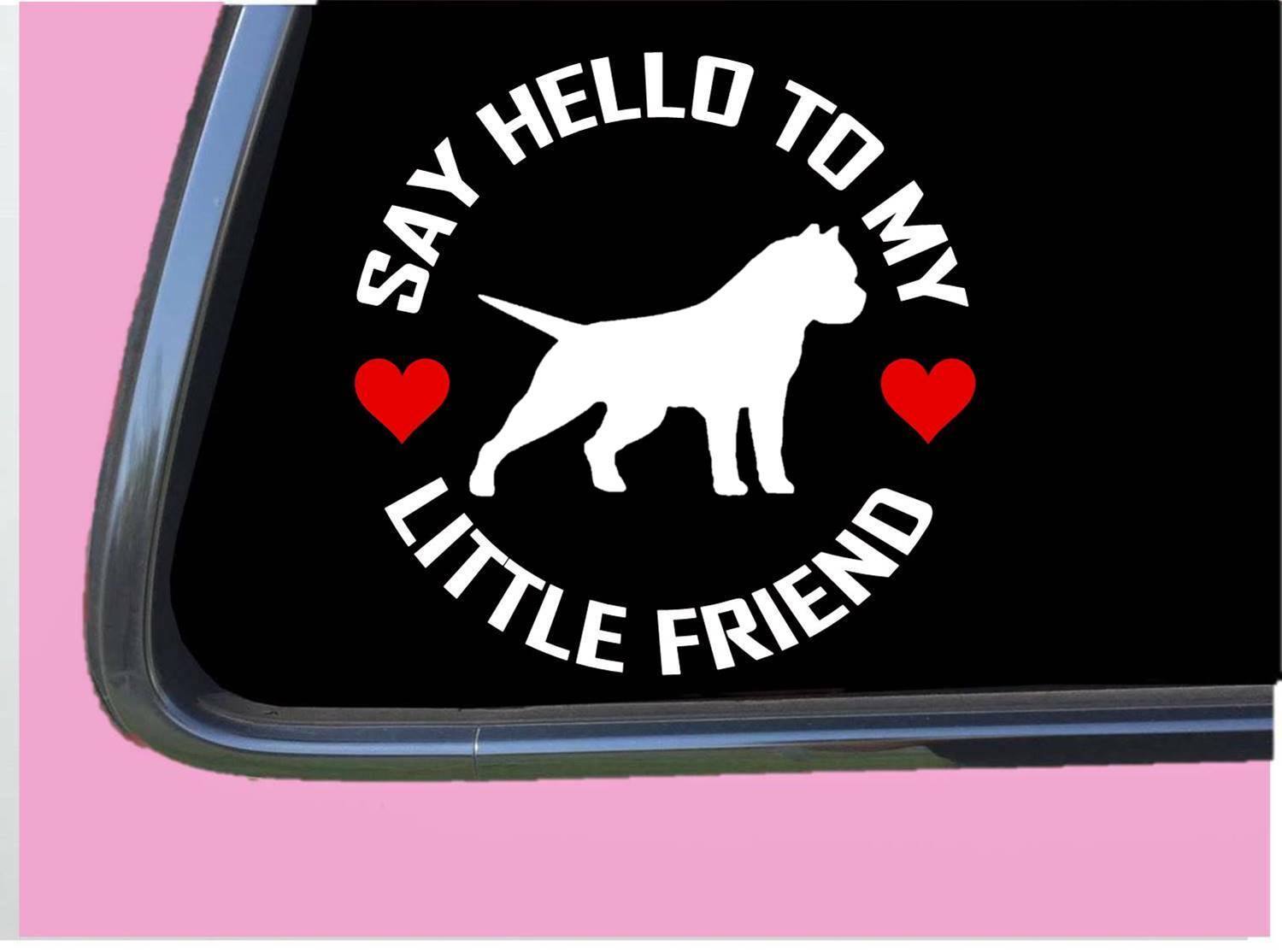 Pitbull Cropped My little friend TP 953 vinyl 6" Decal Sticker american bully