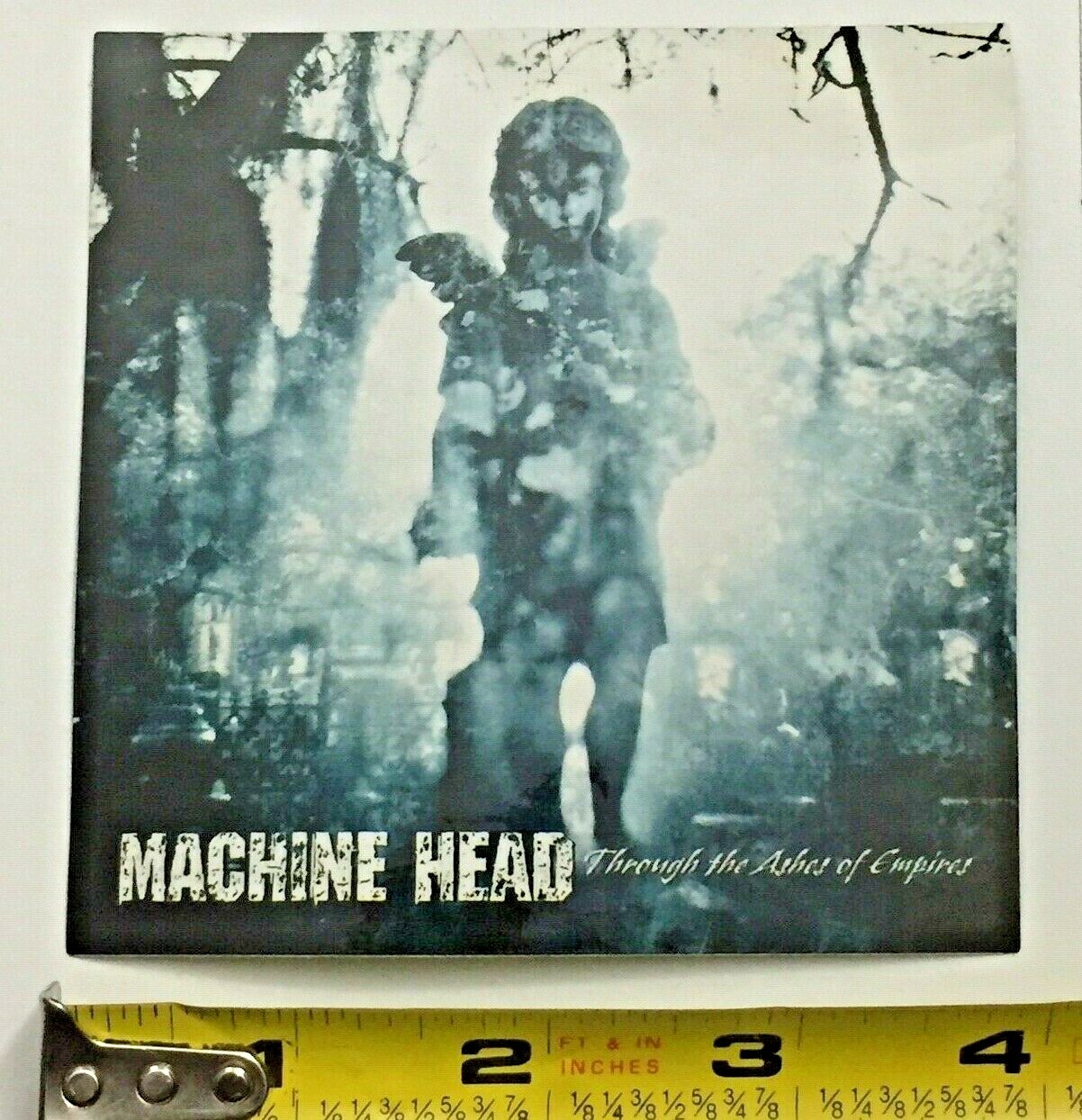 MACHINE HEAD rare oop 2004 4" STICKER DECAL "ASHES OF EMPIRES" metal band F1