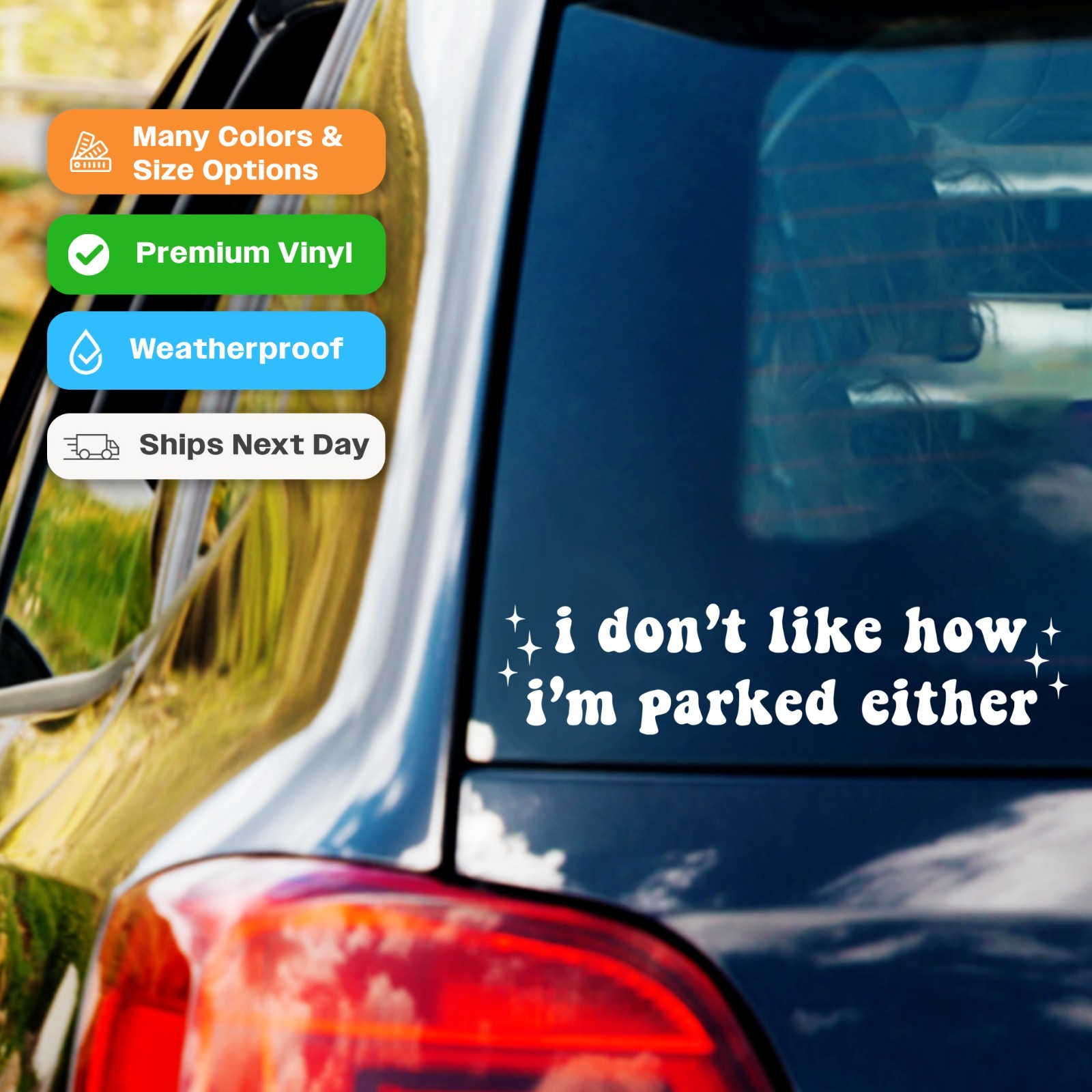 I Dont Like How Im Parked Either Decal Car Truck Window Vinyl Sticker Funny Meme