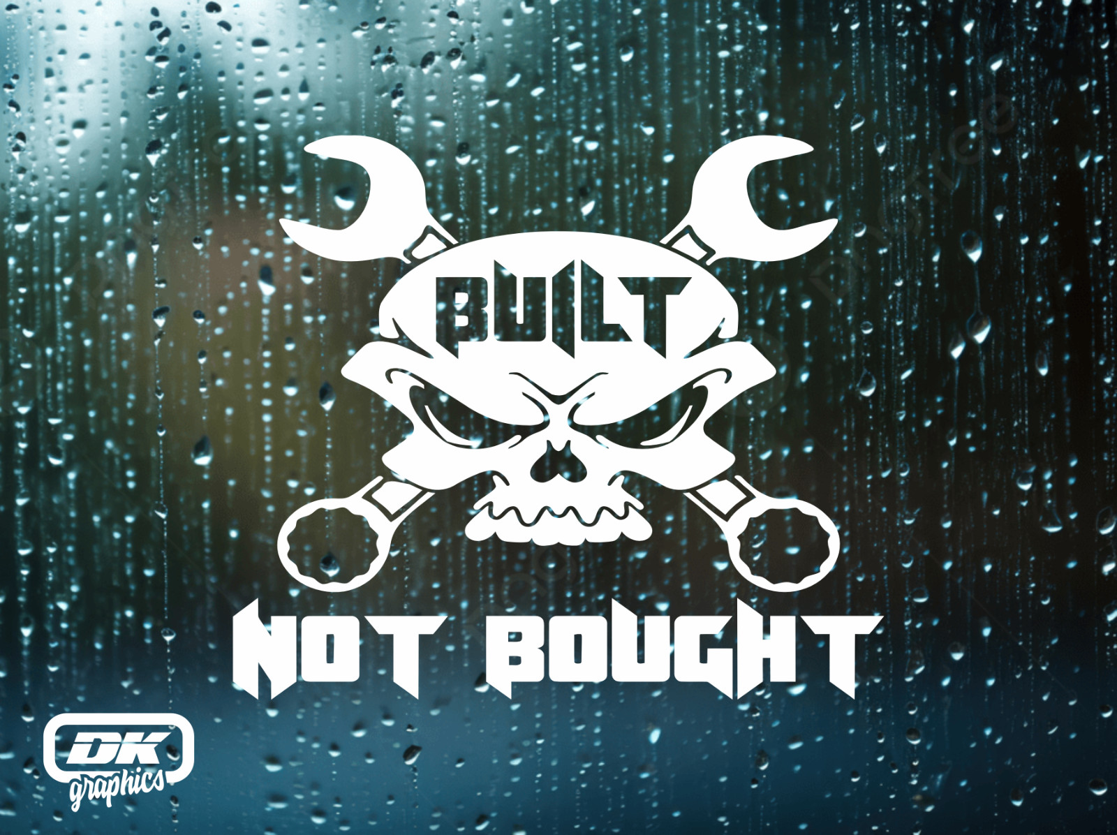 BUILT NOT BOUGHT Vinyl Decal. Car Window Sticker