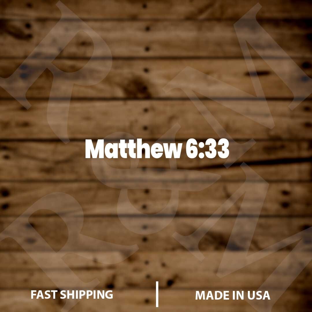 Matthew 6:33 |Christian| Bible Verse |Vinyl Sticker |Decal for Window|Laptop|Car