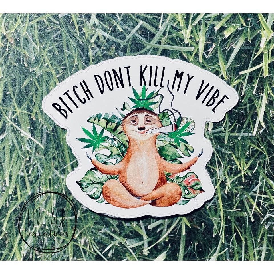 Adult Mature Sticker | Waterproof Decal | Sloth Stoner | Kill My Vibe
