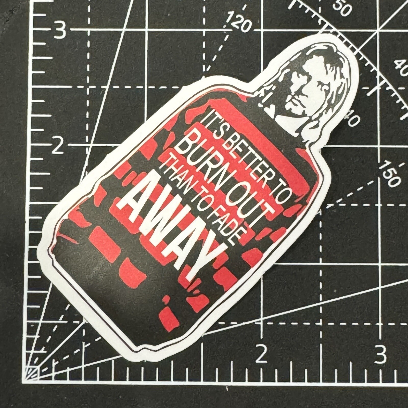 Better To Be Burned Out than Fade Away Vinyl Sticker Decal Heavy Metal Motto