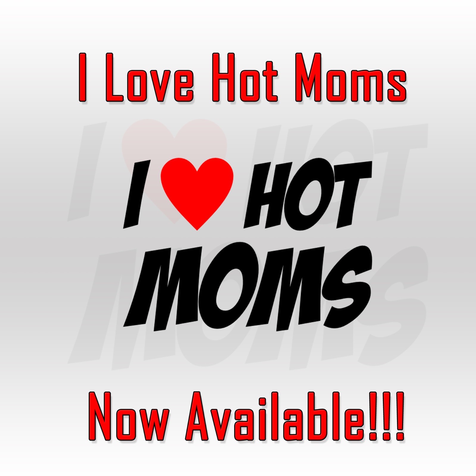I Love Hot Moms sticker decal, die-cut, funny, jdm, bumper sticker, laptop