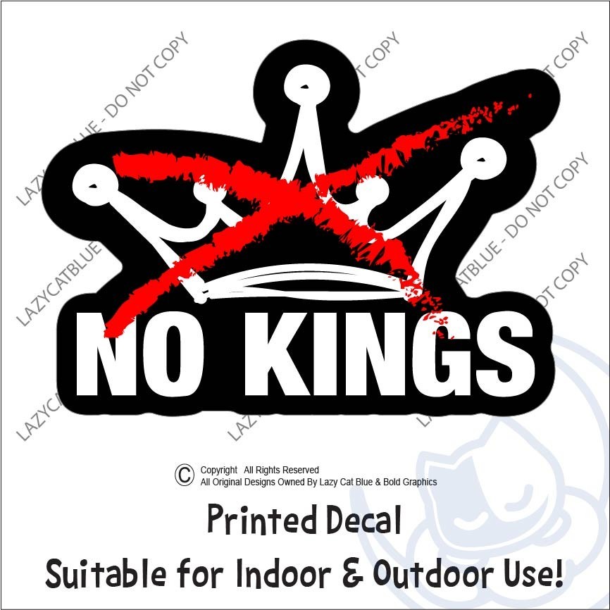 No Kings Decal Sticker Protest Anti MAGA Trump Ice 47 King Peaceful Crown FDT