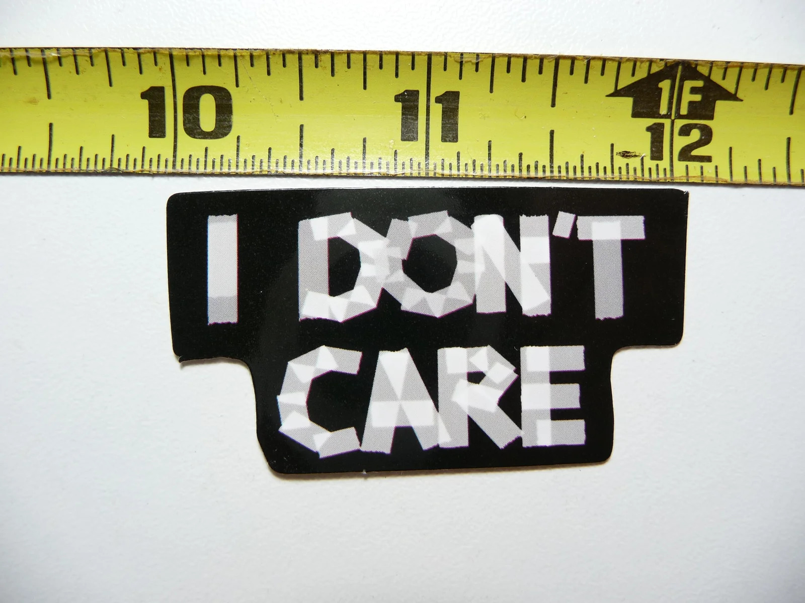 I DON'T CARE SMALL STICKER DECAL POSITIVE MOTIVATE WORDS MOTIVATIONAL