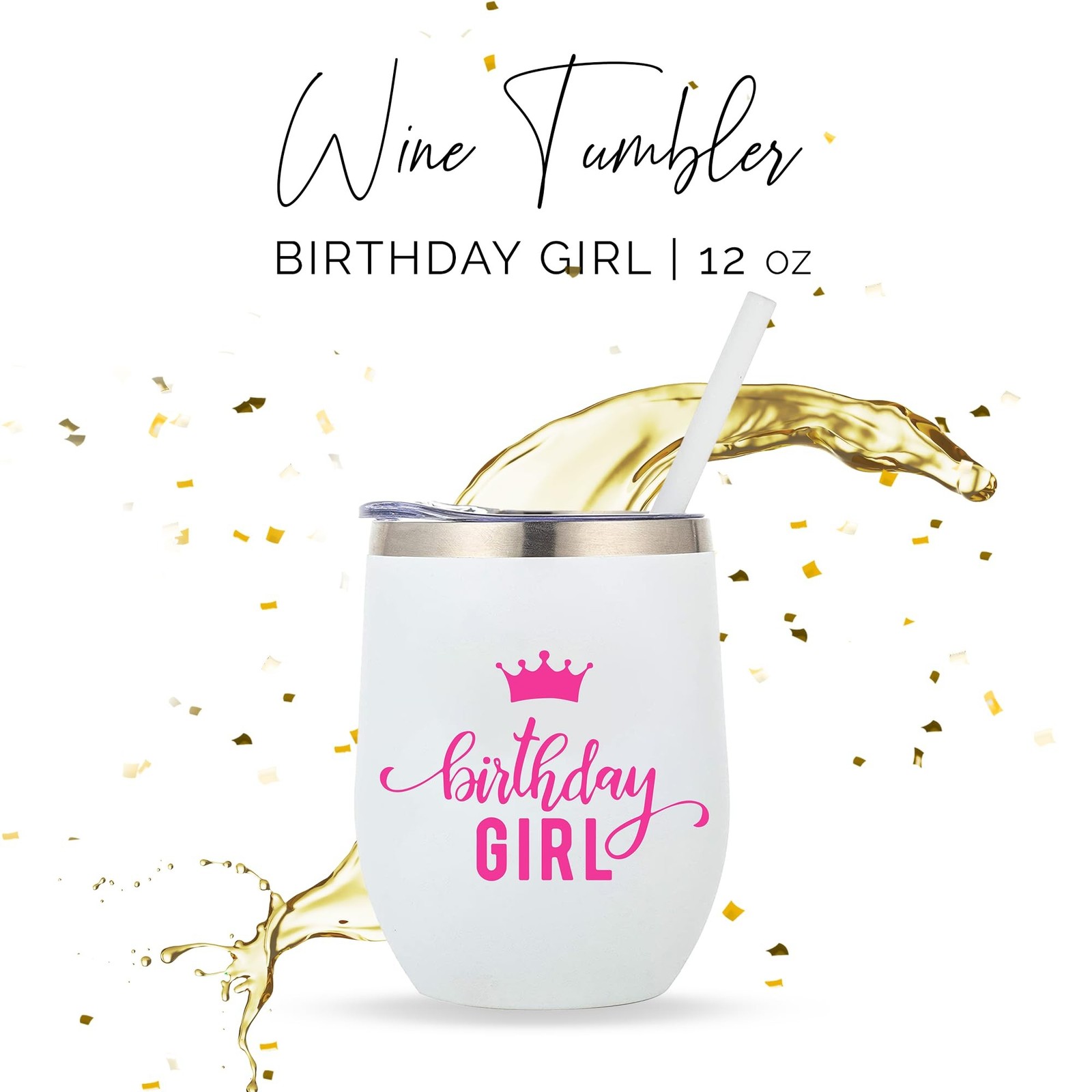 Your Dream Party Shop Birthday Girl Insulated Wine Tumbler, 12oz – White Stai…