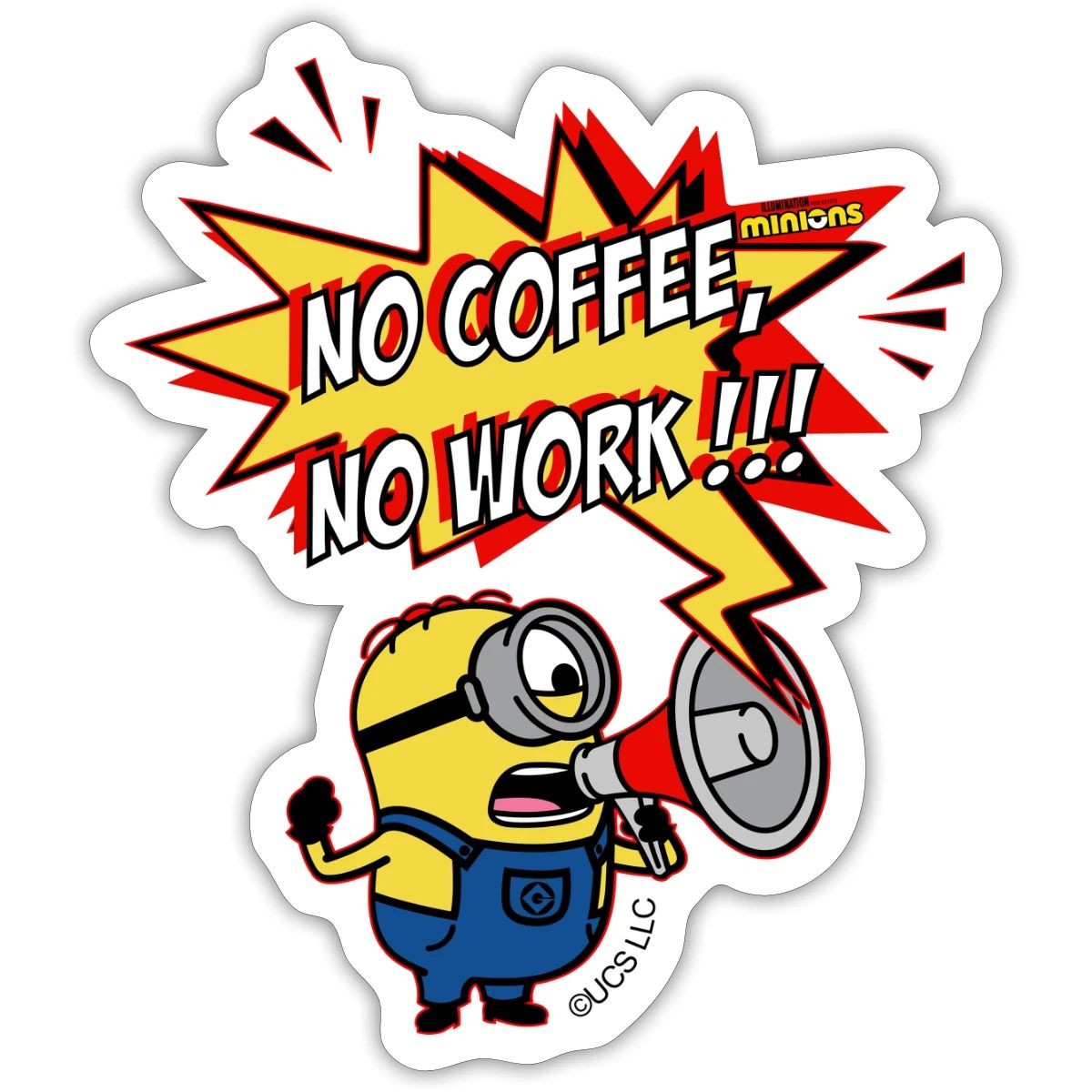 Minions No Coffee No Work!!! Sticker, max. 4 x 4"