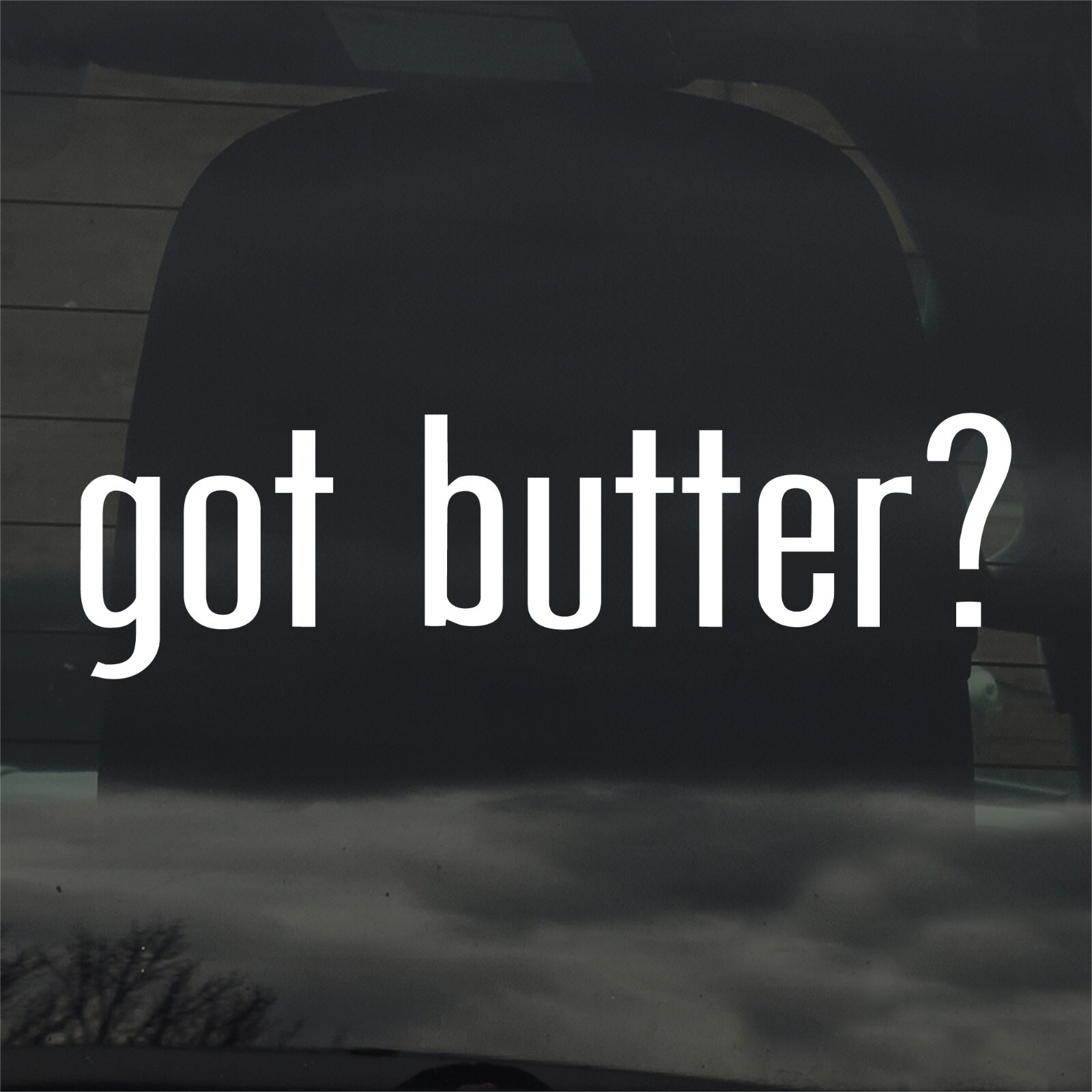 Got Butter? Custom Vinyl Sticker / Decal Cooking, Baking, Cake, Cookie, Dairy