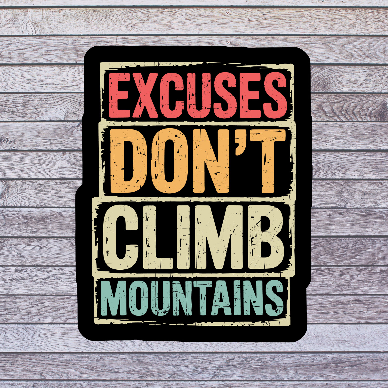 Adventure Sticker Vinyl Decal Excuses Don't Climb Mountains Funny Hiking