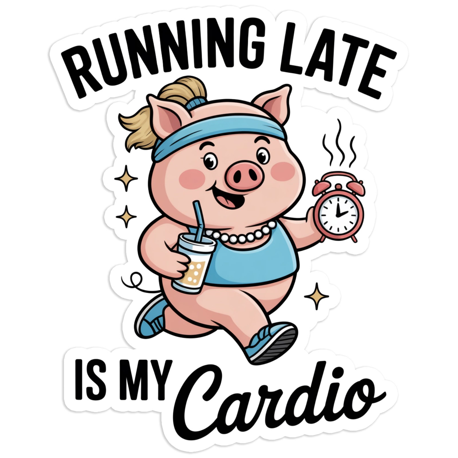 Running Late Is My Cardio – Vinyl Decal Sticker – Car Window Laptop – #1837