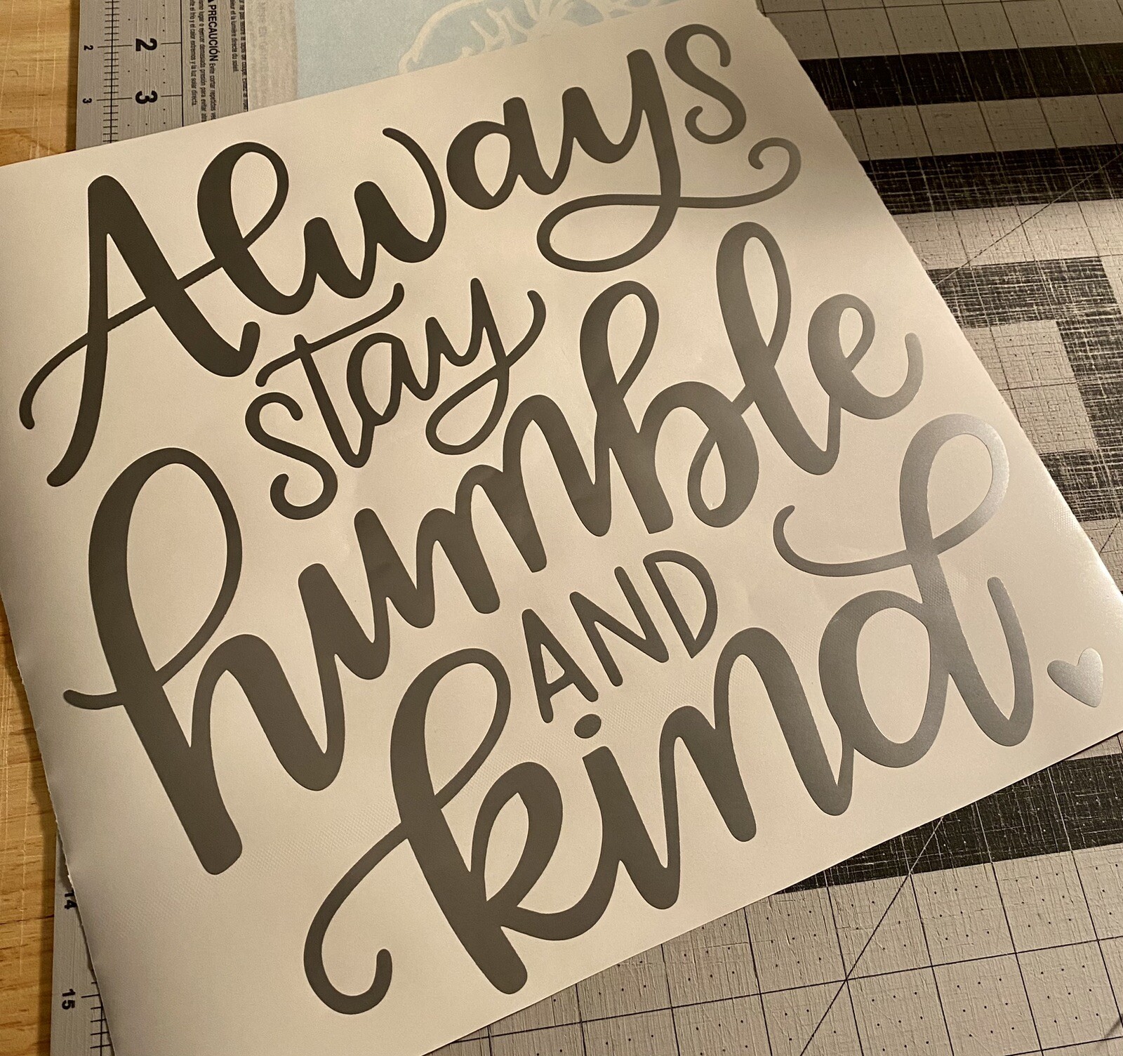 Vinyl Decal for Window – Always Stay Humble and Kind