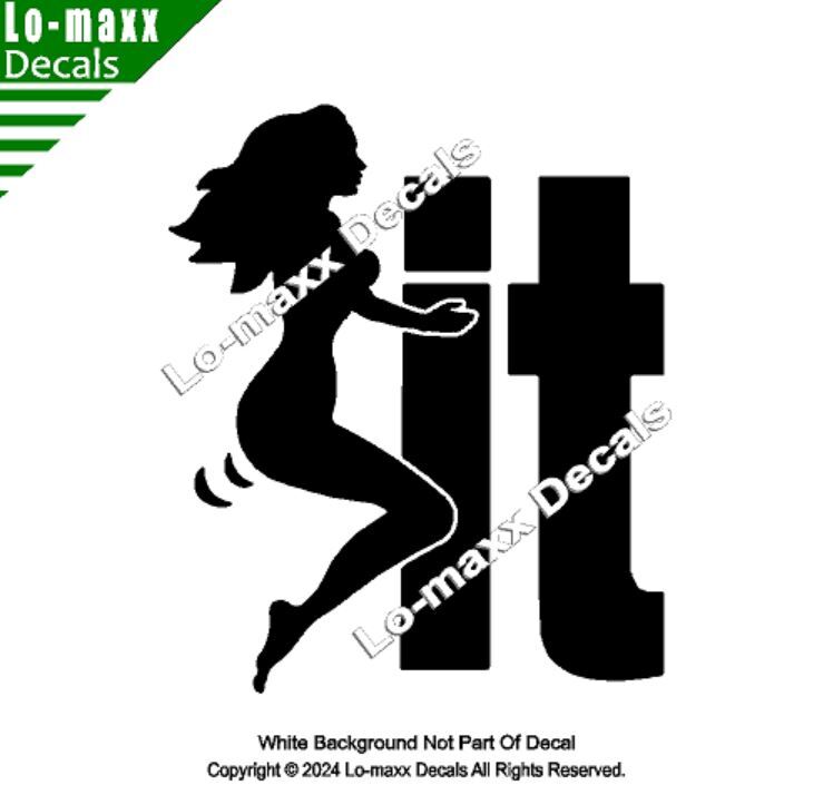 Hump It F**K It Mudflap Girl Original Custom Graphic Design Die Cut Vinyl Decal