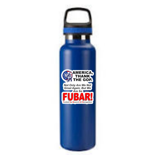 Anti-GOP, Thank GOP For Making America FUBAR, Vinyl Sticker 2.75"W x 3.0"H
