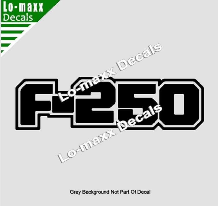 Ford F-250 Custom Lettering Graphics High Performance Die Cut Vinyl Decal
