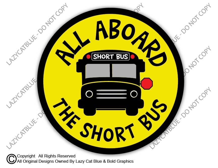 All Aboard The Short Bus Decal Sticker Funny Struggle Adulting Dumb Joke School