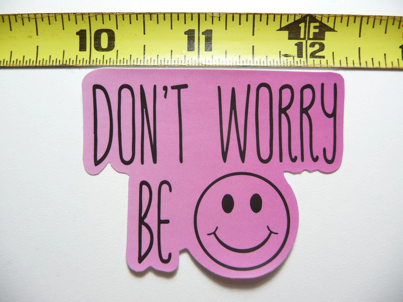 DON’T WORRY BE HAPPY FACE SMALL STICKER DECAL MOTIVATIONAL POSITIVE ATTITUDE