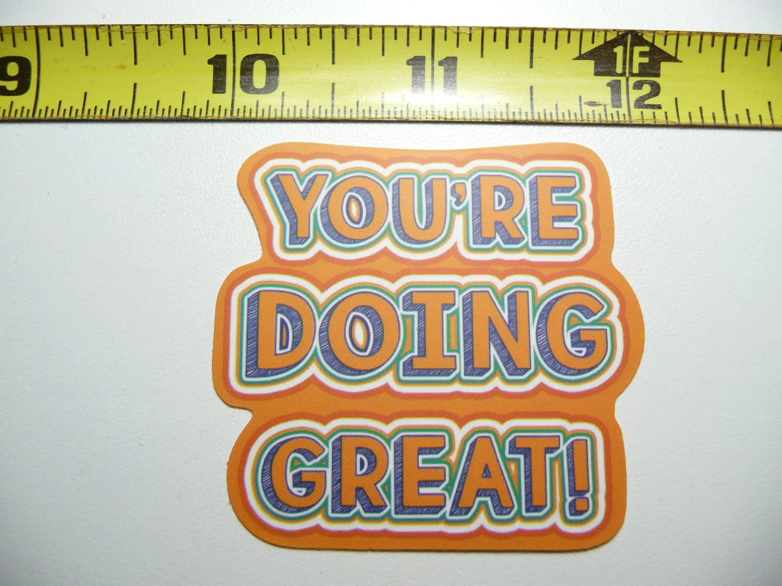 YOU'RE DOING GREAT SMALL STICKER DECAL MOTIVATIONAL POSITIVE ATTITUDE MOTIVATE