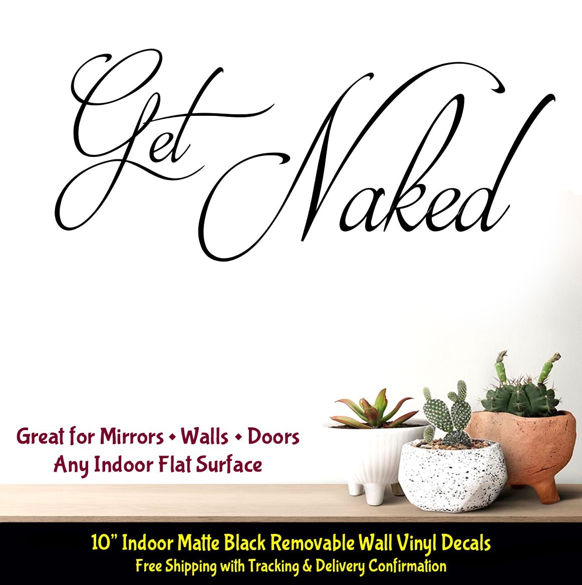 Get Naked 10" Indoor Matte Black Vinyl Decal Wall Mirror Door Any Flat Surface
