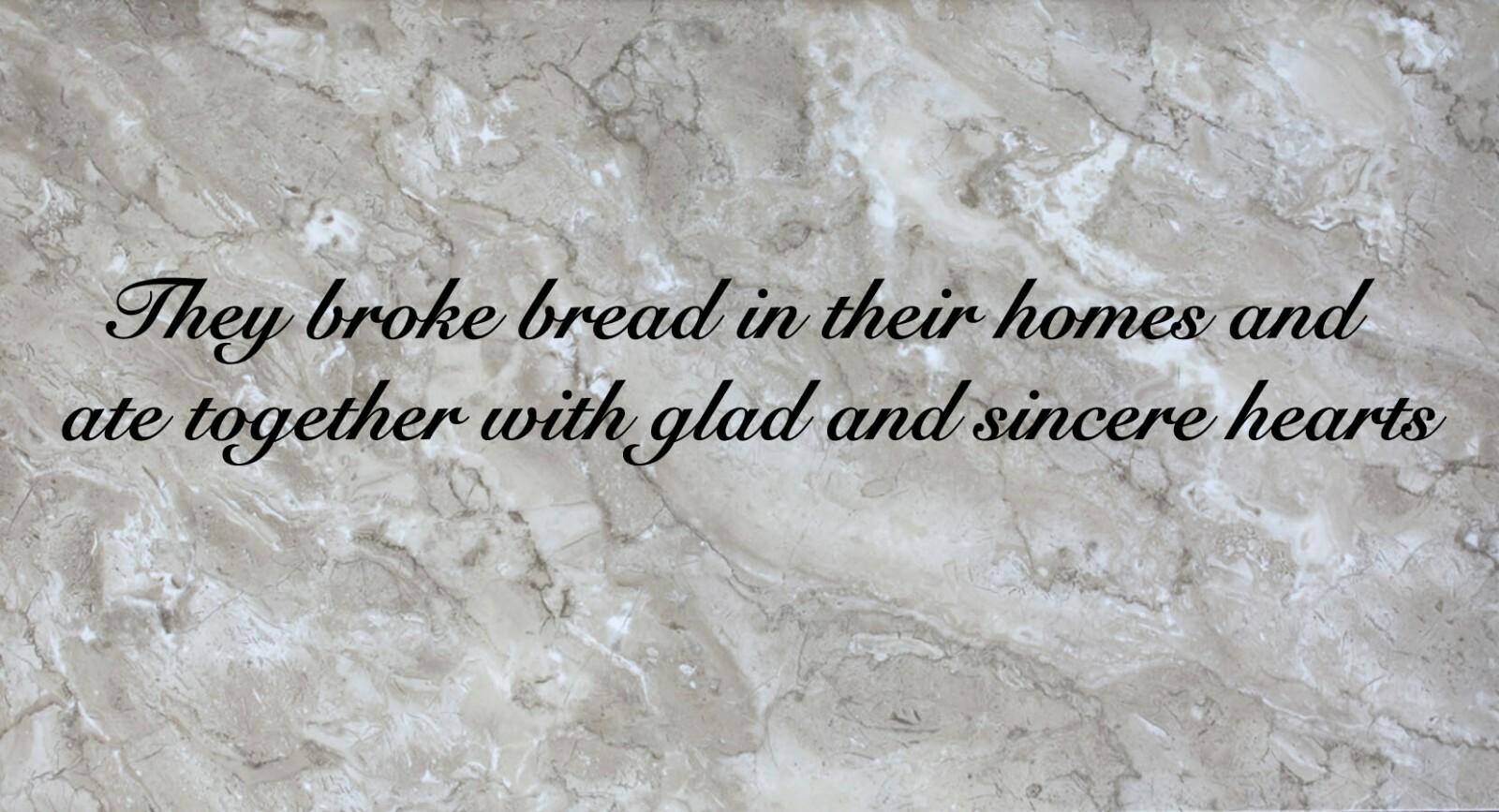 They broke bread in their homes Wall Quote Vinyl Sticker Decal 7"h x 48"w