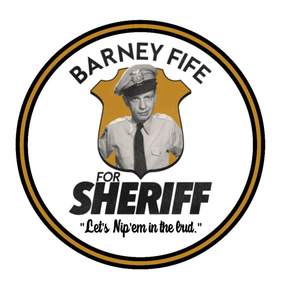 Andy Griffith Show – Barney For Sheriff – 4" Vinyl Decal Car Cooler Laptop Truck