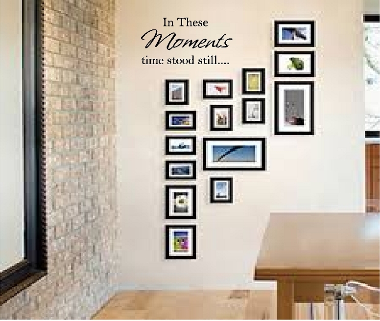 In These Moments Time Stood Still… Vinyl Decal Home Décor 10" x 20"