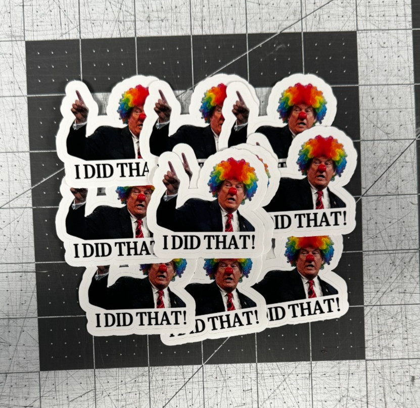 Trump Clown “I Did That!” Sticker 20 Pack Funny Political Vinyl Decal 2"