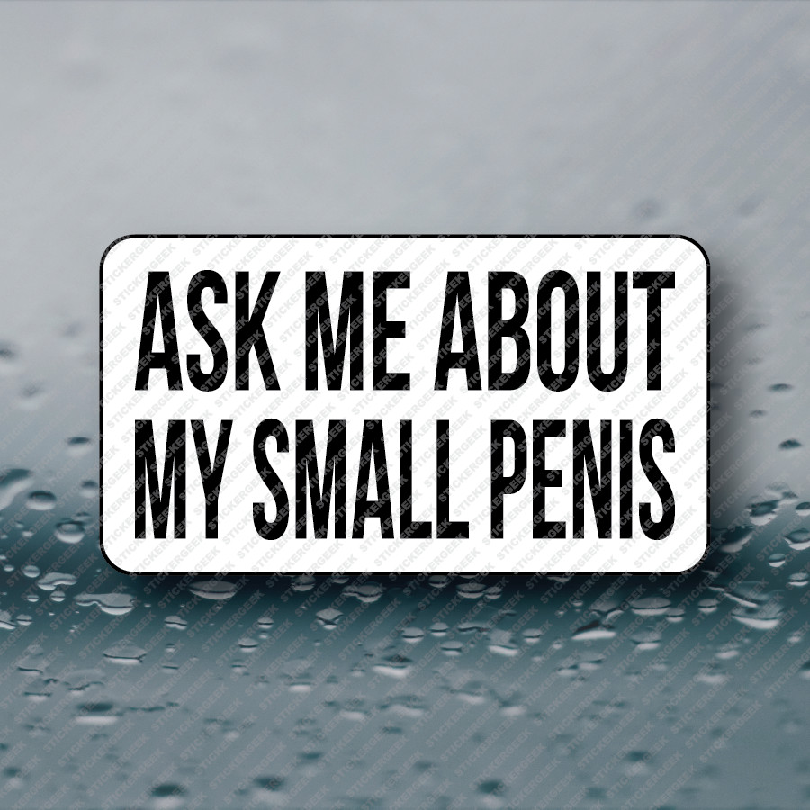 ASK ME ABOUT MY SMALL PENIS 25-250pcs bulk sticker pack gag prank joke