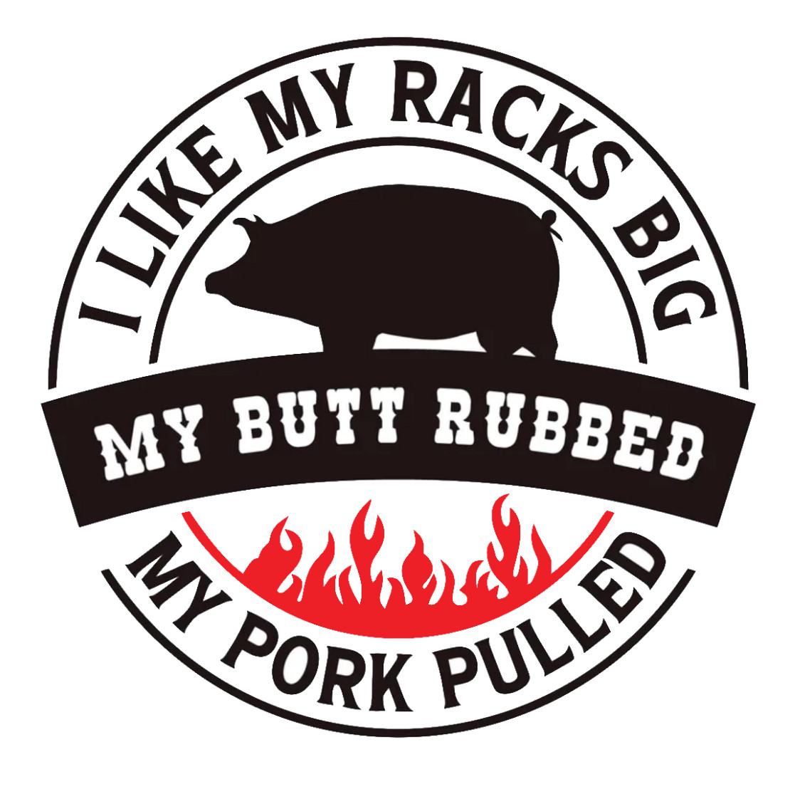 BBQ – Racks Big Butt Rubbed Pork Pulled- Vinyl Decal Car Laptops Cups Windows